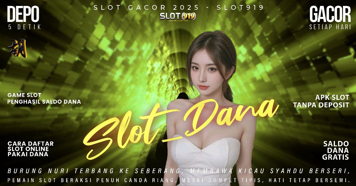 Game Slot Dapat Saldo Dana Situs Judi Slot Online Gacor Hari Ini