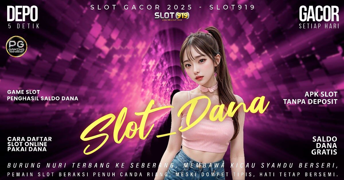 Cara Daftar Slot Pakai Akun Dana Slot Gacor Gratis Scatter