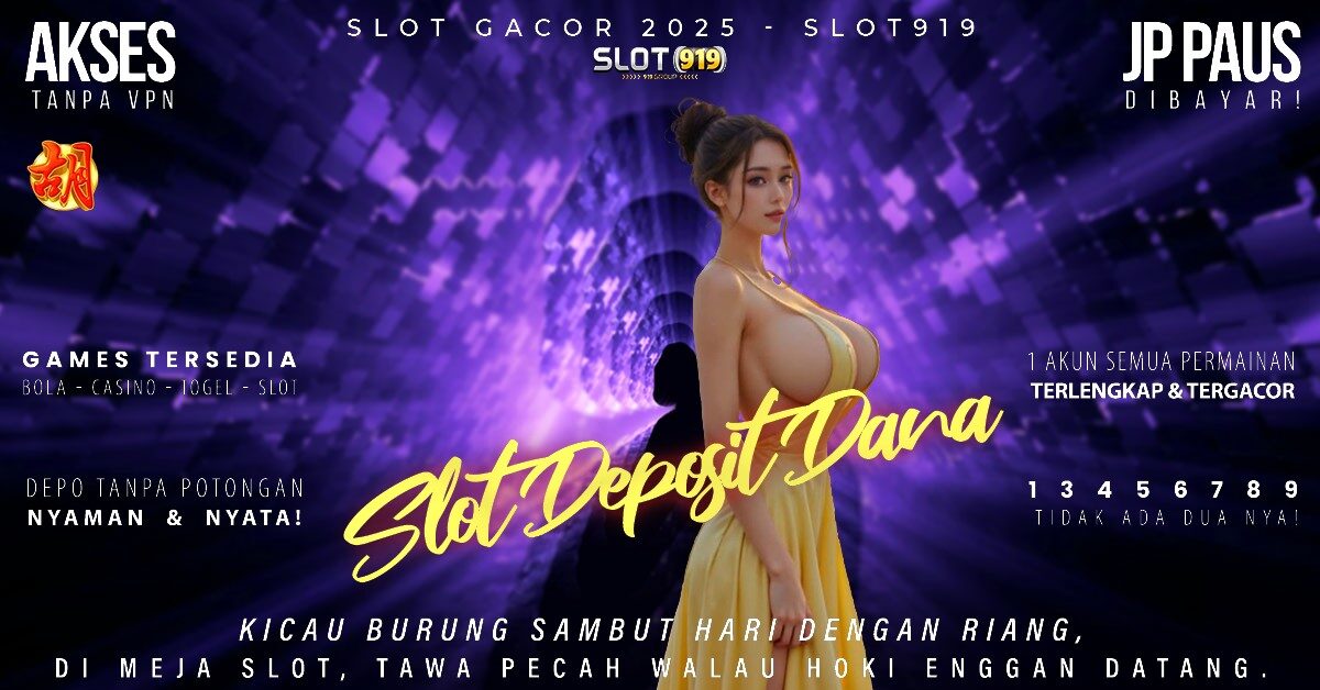 Link Slot Online Deposit Via Dana Slot Gacor Depo Qris