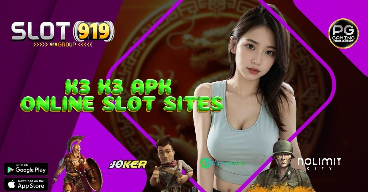 SITUS SLOT DIJAMIN MAXWIN K3 K3 APK