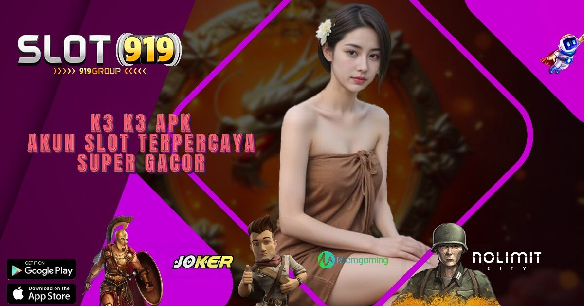 K3K3 SITUS SLOT TANPA POTONGAN PULSA GACOR