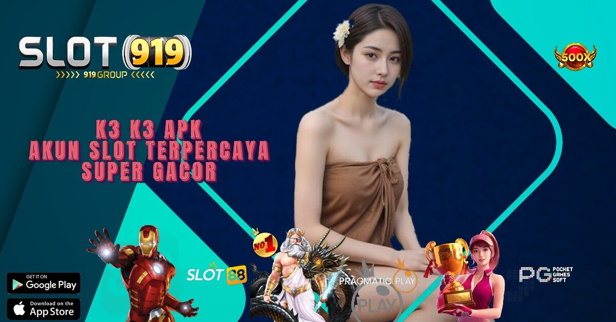 K3 K3 APK SLOT GACOR HARI INI TERBARU