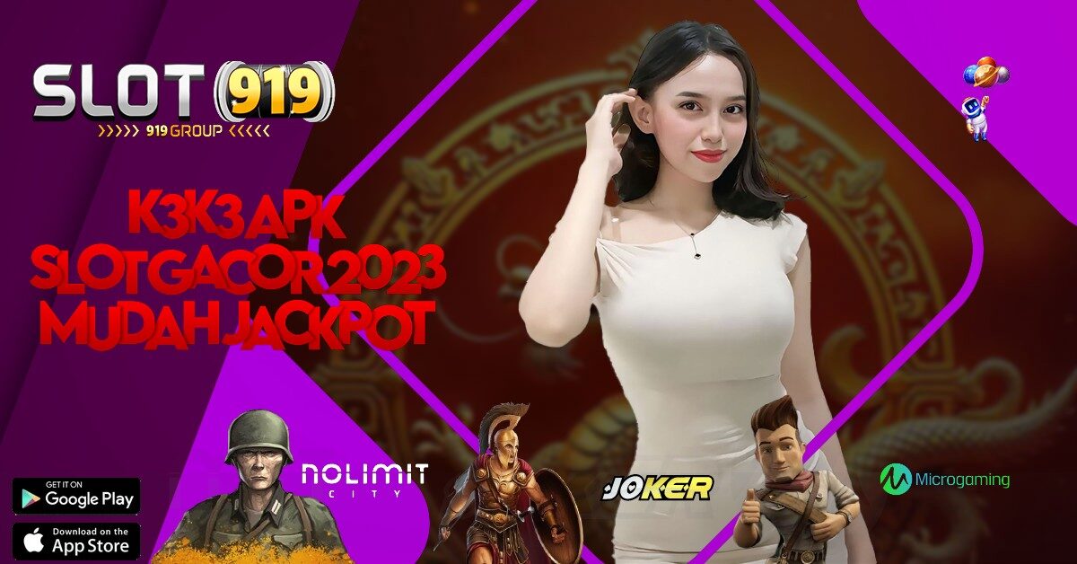 K3K3 APK SLOT YANG SEDANG GACOR HARI INI