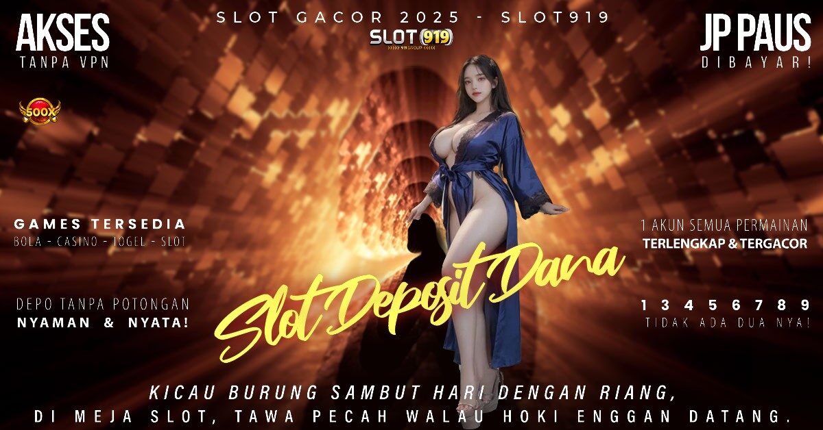 Slot Deposit Dana 10 Ribu Tanpa Potongan Slot Gacor Pagi Siang Malam