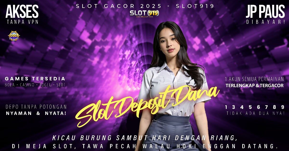 Link Slot Online Deposit Via Dana Situs Slot Gacor 2025 Terpercaya Hari Ini